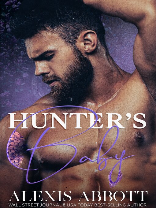 Title details for Hunter's Baby by Alexis Abbott - Available